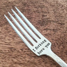 Load image into Gallery viewer, I Forking Love You, Vintage Silver Plated Custom Stamped Fork, Silver Fork, Personalized Fork, Christmas for Him, Birthday Present
