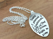 Load image into Gallery viewer, Pendant Quote Necklace, Hand Stamped Vintage Silver Plated Spoon Necklace, Today I Planted Gratitude and Grace Began to Grow