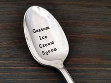 Load image into Gallery viewer, Custom Stamped Ice Cream Spoon, Hand Stamped Vintage Silver Plated Spoon, Your Name Here, Custom Spoon, Personalized Spoon, Father's Day