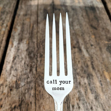 Load image into Gallery viewer, Call Your Mom, Hand Stamped Silver Plated Fork, Care Package Gift for College Student, First House, Moving Out, Empty Nest, Housewarming
