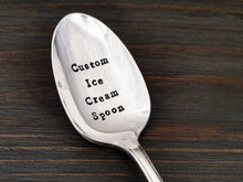 Load image into Gallery viewer, Custom Stamped Ice Cream Spoon, Hand Stamped Vintage Silver Plated Spoon, Your Name Here, Custom Spoon, Personalized Spoon, Father&#39;s Day
